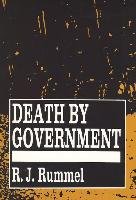 Death by Government: Genocide and Mass Murder Since 1900 Rummel R. J.