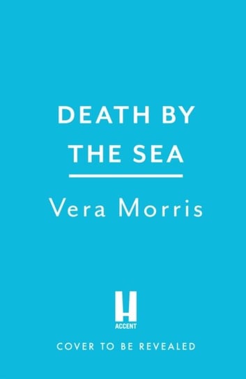 Death by the Sea: An addictive and unputdownable murder mystery set on the Suffolk coast (The Anglian Detective Agency Series, Book 6) Vera Morris