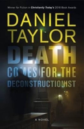 Death Comes for the Deconstructionist Taylor Daniel