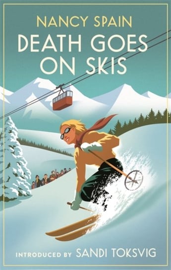 Death Goes on Skis. Introduced by Sandi Toksvig - Her detective novels are hilarious Nancy Spain