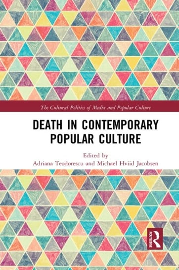 Death in Contemporary Popular Culture Opracowanie zbiorowe