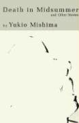 Death in Midsummer & Other Stories Yukio Mishima