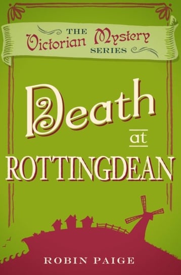 Death In Rottingdean: A Victorian Mystery Book 5 Robin Paige