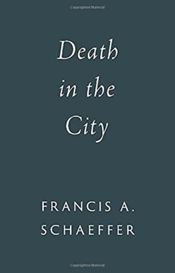 Death in the City Schaeffer Francis A.