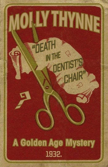 Death in the Dentist's Chair Thynne Molly