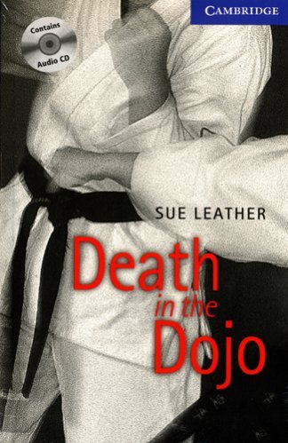 Death in the Dojo Level 5 Upper Intermediate Book with Audio CDs (2) Leather Sue