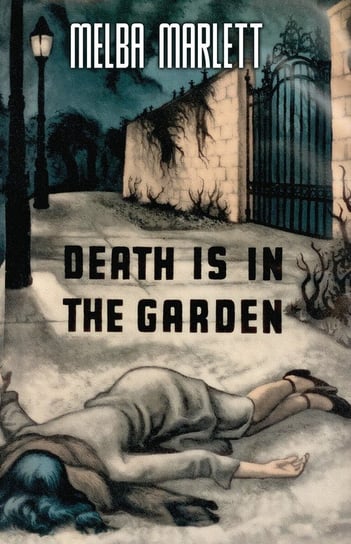 Death is in the Garden Marlett Melba