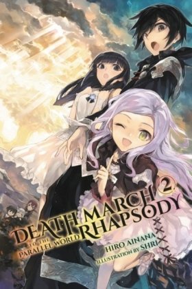 Death March to the Parallel World Rhapsody, Vol. 2 (light novel) Ainana Hiro