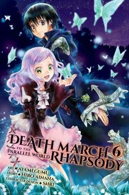 Death March to the Parallel World Rhapsody, Vol. 6 (manga) Ainana Hiro
