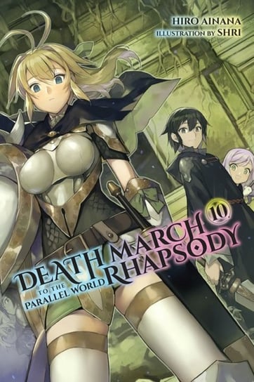 Death March to the Parallel World Rhapsody. Volume 10 Ainana Hiro