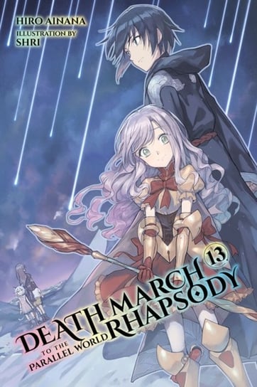 Death March to the Parallel World Rhapsody. Volume 13 Ainana Hiro