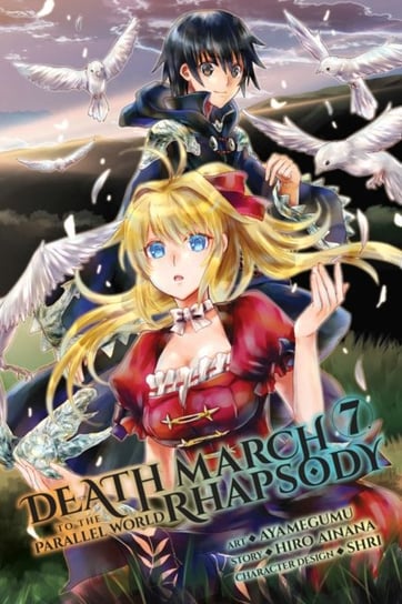 Death March to the Parallel World Rhapsody. Volume 7 Ainana Hiro
