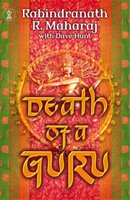 Death of a Guru Maharaj Rabindranath R., Hunt Dave