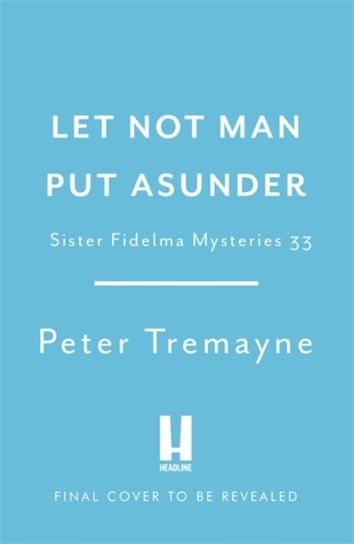 Death of a Heretic  (Sister Fidelma Mysteries Book 33) Tremayne Peter