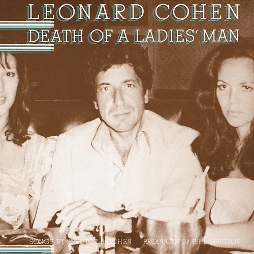 Death Of A Ladies' Man Leonard Cohen