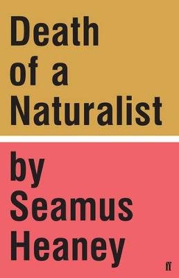 Death of a Naturalist Heaney Seamus