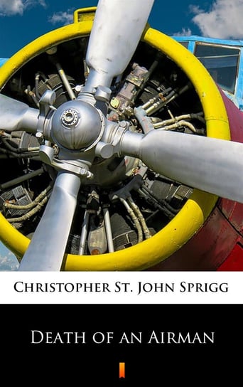 Death of an Airman Sprigg Christopher St. John