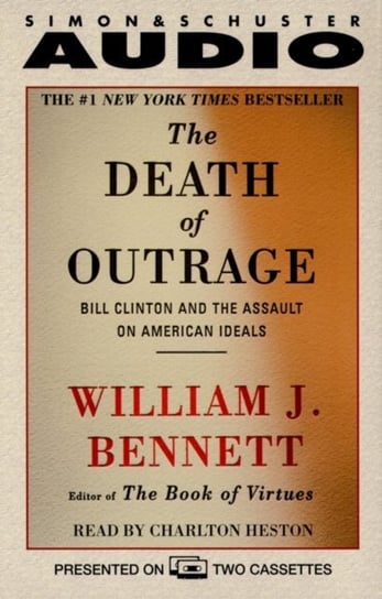 Death of Outrage Bennett William J.