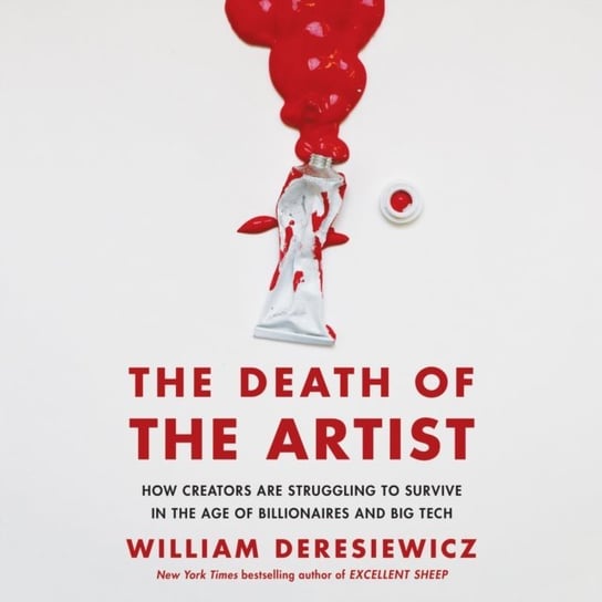 Death of the Artist Deresiewicz William