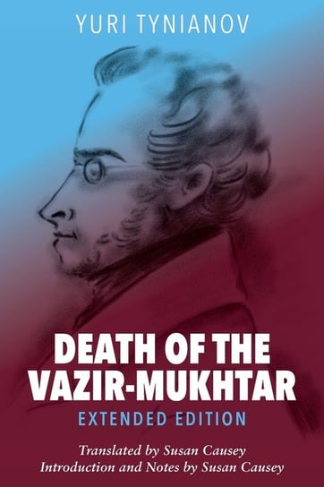 Death of the Vazir-Mukhtar Extended Edition Tynianov Yuri