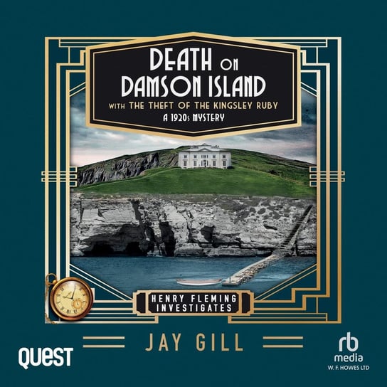 Death on Damson Island and The Theft of the Kingsley Ruby Jay Gill