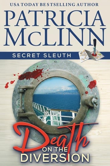 Death on the Diversion (Secret Sleuth, Book 1) Mclinn Patricia