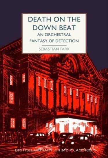 Death on the Down Beat: An Orchestral Fantasy of Detection Sebastian Farr