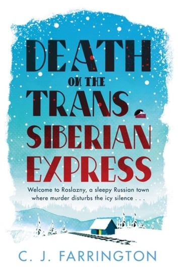 Death on the Trans-Siberian Express C. J. Farrington