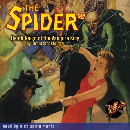 Death Reign of the Vampire King. Spider. Volume 26 Grant Stockbridge, Maria Nick Santa