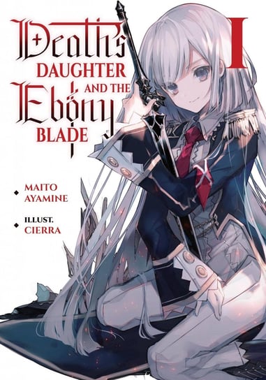 Death's Daughter and the Ebony Blade. Volume 1 Maito Ayamine