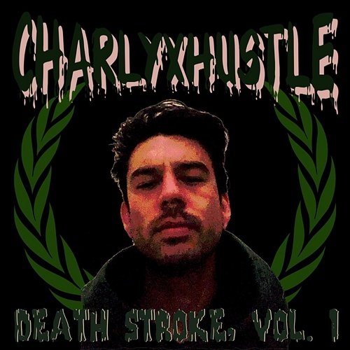 Death Stroke, Vol. 1 CHARLYXHUSTLE