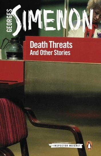 Death Threats: And Other Stories Simenon Georges