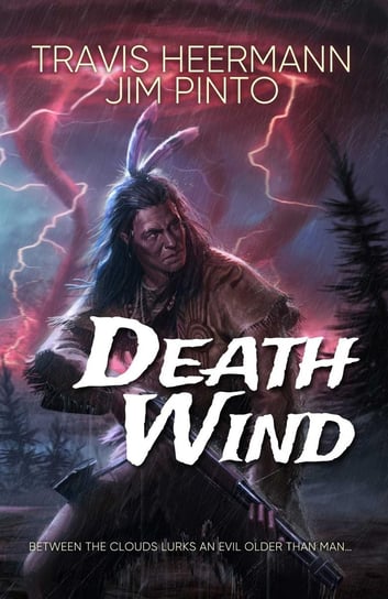 Death Wind Jim Pinto, Travis Heermann