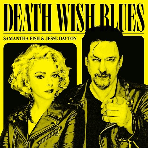 Death Wish Blues Samantha Fish, Jesse Dayton