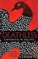 Deathless Valente Catherynne