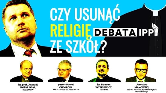 Debata : CZY USUNĄĆ RELIGIĘ ZE SZKÓŁ? - księża VS pastor VS polityk #2 - Idź Pod Prąd Na Żywo - podcast - audiobook Opracowanie zbiorowe