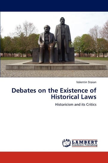 Debates on the Existence of Historical Laws Stoian Valentin