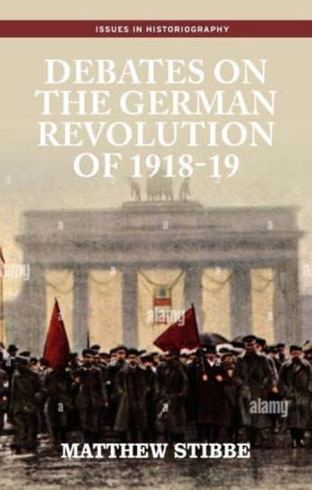 Debates on the German Revolution of 1918-19 Manchester University Press