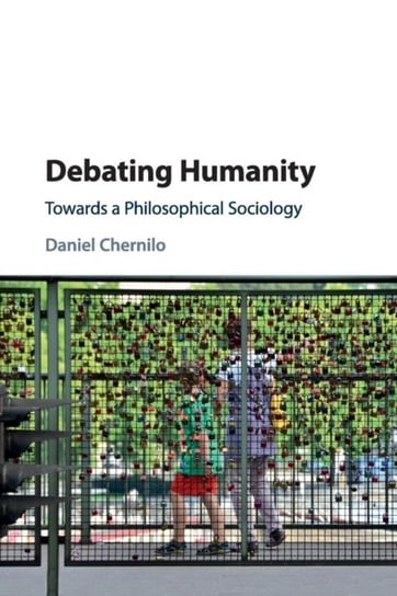 Debating Humanity Chernilo Daniel