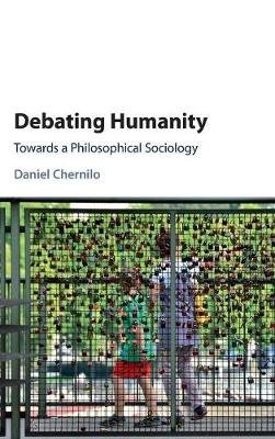 Debating Humanity Chernilo Daniel