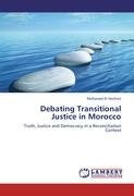 Debating Transitional Justice in Morocco El Hachimi Mohamed