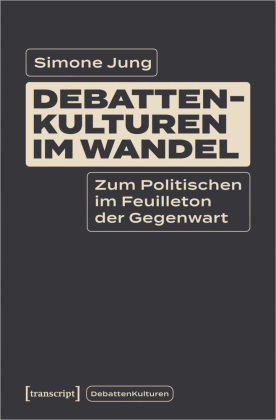 Debattenkulturen im Wandel transcript