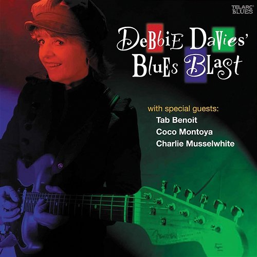 Debbie Davies' Blues Blast Debbie Davies feat. Tab Benoit, Coco Montoya, Charlie Musselwhite