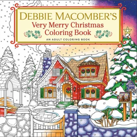 Debbie Macombers Very Merry Christmas Coloring Book Macomber Debbie