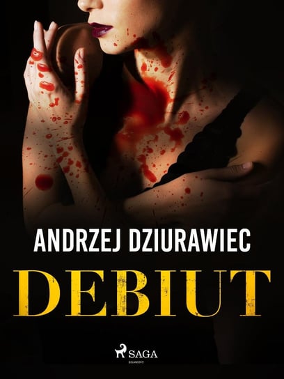 Debiut Dziurawiec Andrzej
