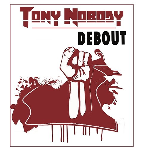 Debout Tony Nobody