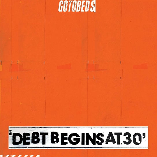 Debt Begins At 30 The Gotobeds