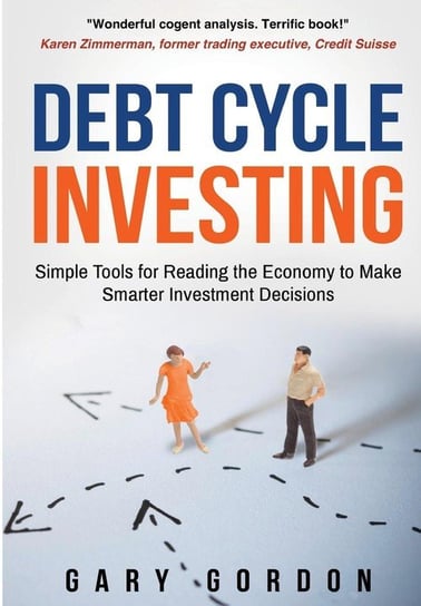 Debt Cycle Investing Gordon Gary