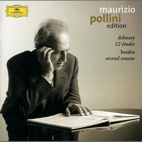 Debussy: 12 Etudes / Boulez: Sonata No.2 Maurizio Pollini