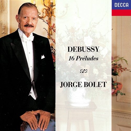 Debussy: 16 Préludes Jorge Bolet